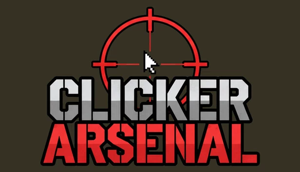 点击器军械库（Clicker Arsenal） 游戏封面