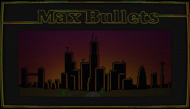 最大子弹数（Max Bullets） 游戏封面