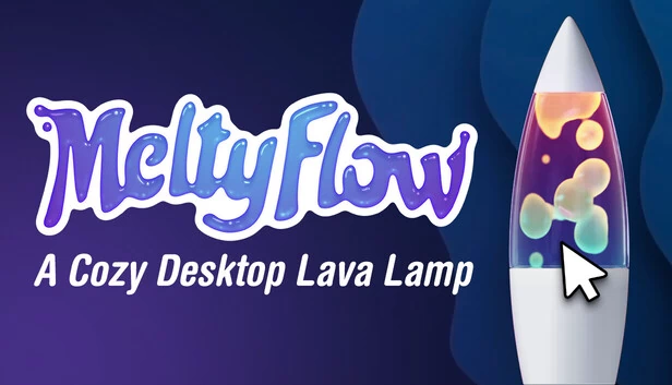 MeltyFlow：温馨桌面熔岩灯（MeltyFlow: A Cozy Desktop Lava Lamp） 游戏封面