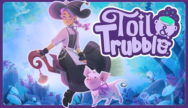 辛劳与麻烦（Toil & Trubble） 游戏封面