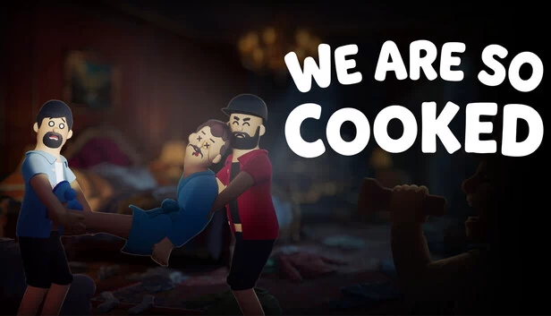 我们完蛋了（We Are So Cooked） 游戏封面