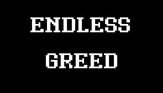 无尽贪婪（Endless Greed） 游戏封面