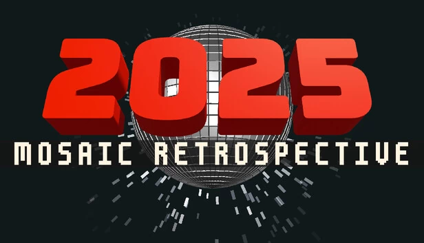 2025:马赛克回顾(2025: Mosaic Retrospective) 游戏封面