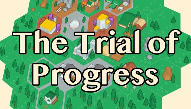 进步的审判（The Trial of Progress） 游戏封面