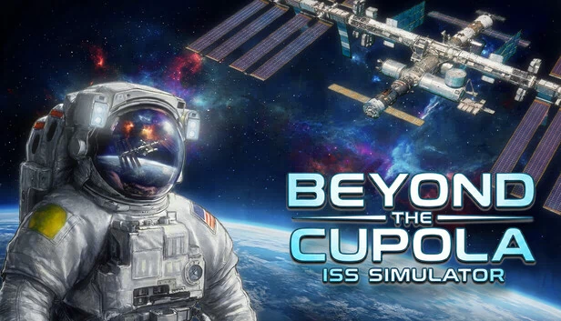 穹顶之外：国际空间站模拟器（Beyond The Cupola: ISS Simulator） 游戏封面