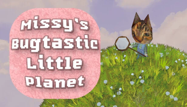 米西的奇妙小星球（Missy's Bugtastic Little Planet） 游戏封面