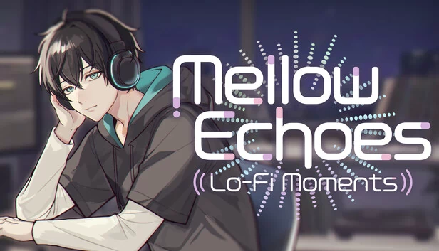 柔和回响：低保真时刻（Mellow Echoes:Lo-Fi Moments） 游戏封面