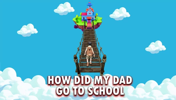 我爸是怎么去上学的（How Did My Dad Go To School） 游戏封面