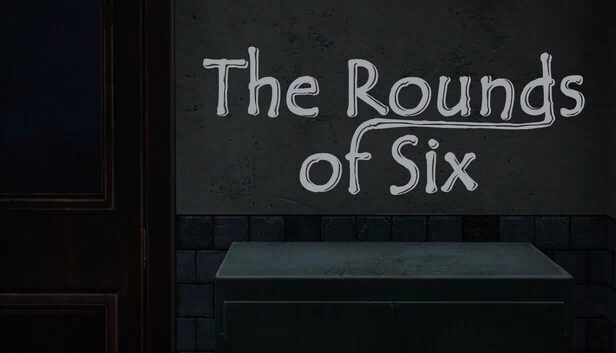 六轮（The Rounds of Six） 游戏封面