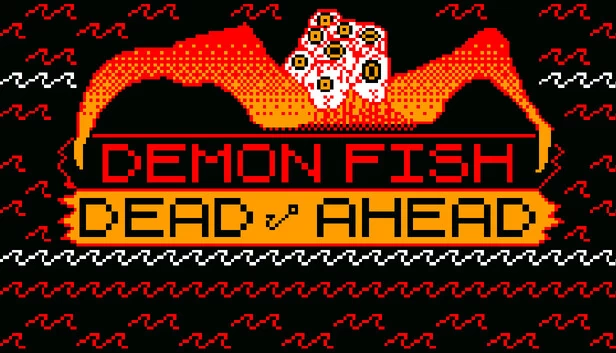 恶魔鱼 死亡在前（Demon Fish Dead Ahead） 游戏封面
