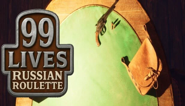 99条命 - 俄罗斯轮盘（99 Lives - Russian Roulette） 游戏封面