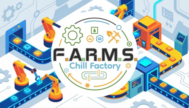 F.A.R.M.S.：休闲工厂（F.A.R.M.S.: Chill Factory） 游戏封面