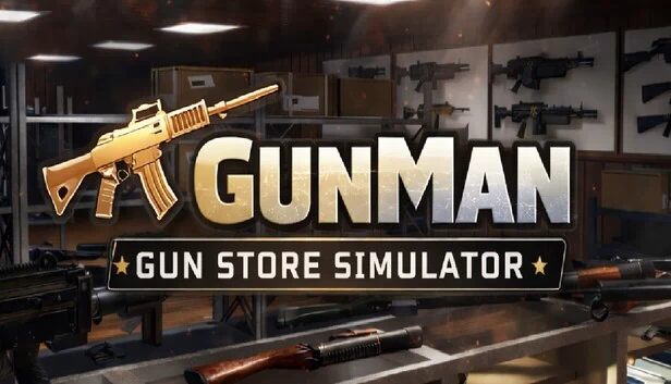 枪人:枪械商店模拟器(GunMan: Gun Store Simulator) 游戏封面