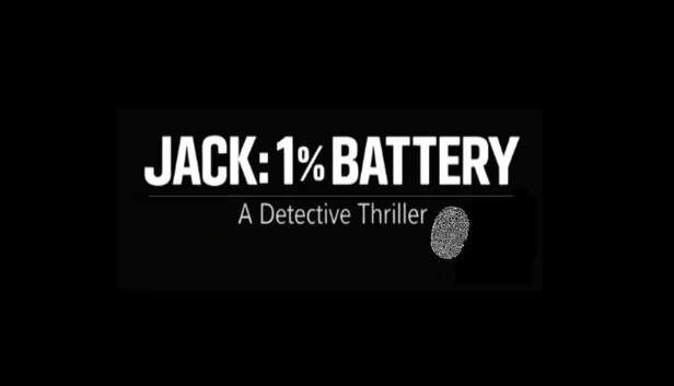 JACK: 1% 电量 - 侦探惊悚游戏（JACK: 1 % BATTERY - A Detective Thriller） 游戏封面