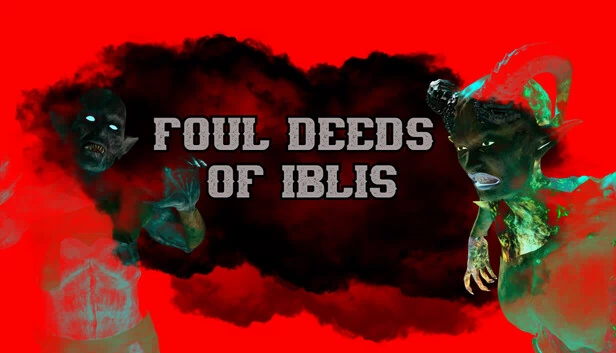 伊布利斯的邪恶行径(Foul Deeds of Iblis) 游戏封面