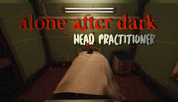 独自暗行：头颅实践者（Alone After Dark: Head Practitioner） 游戏封面