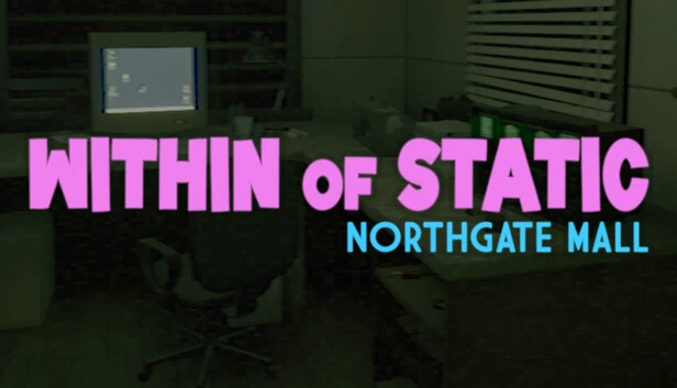 Within of Static - Northgate Mall 游戏封面