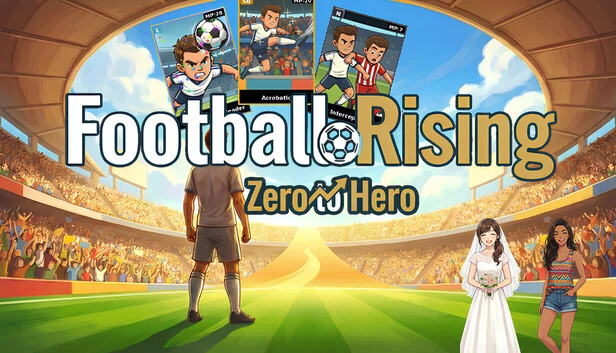 足球崛起：从零到英雄（Football Rising:Zero to Hero） 游戏封面