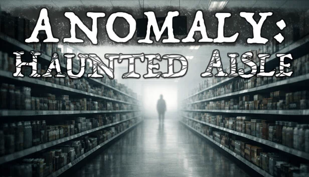 异常：闹鬼的过道（Anomaly: Haunted Aisle） 游戏封面
