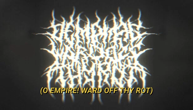 哦帝国！抵御腐朽（O EMPIRE! WARD OFF THY ROT） 游戏封面