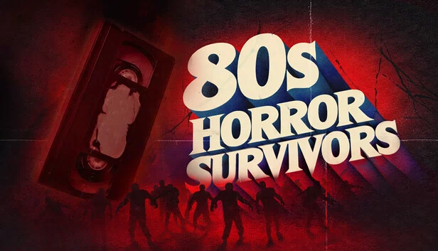 80年代恐怖幸存者（80s Horror Survivors） 游戏封面