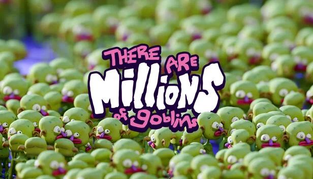 There Are Millions of Goblins 游戏封面