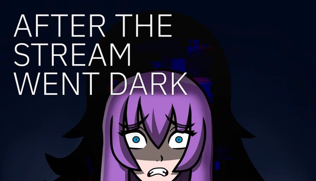 直播中断之后（After the Stream Went Dark） 游戏封面