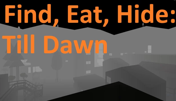 Find, Eat, Hide: Till Dawn 游戏封面