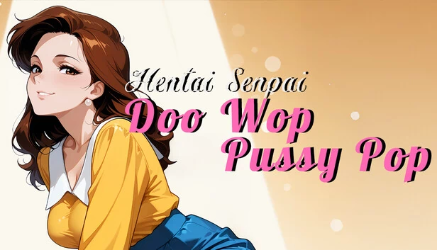 Hentai Senpai: Doo Wop Pussy Pop 游戏封面