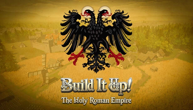 Build It Up! - 神圣罗马帝国（Build It Up! - The Holy Roman Empire） 游戏封面