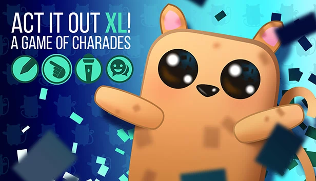 ACT IT OUT XL！你画我猜派对游戏（ACT IT OUT XL! A Charades Party Game） 游戏封面
