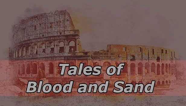 血与沙传说（Tales of Blood and Sand） 游戏封面