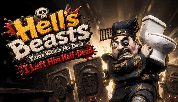 地狱恶兽：阎王要我死，我让他半死不活（Hell's Beasts: Yama Wanted Me Dead, I Left Him Half-Dead） 游戏封面