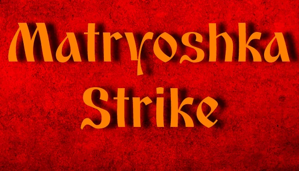 套娃突击(Matryoshka Strike) 游戏封面