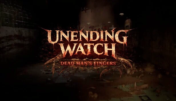 无尽守望 - 死人之指（Unending Watch - Dead Man's Fingers） 游戏封面