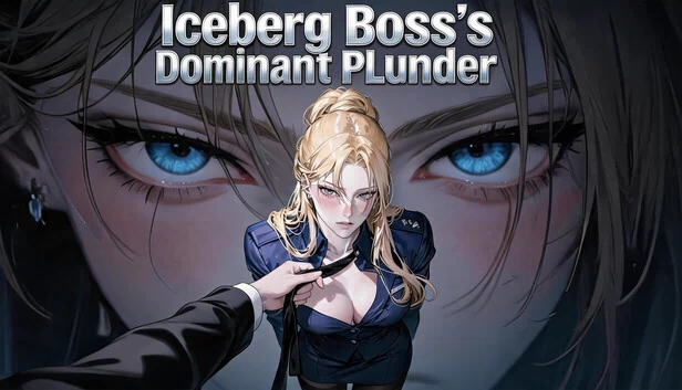 冰山Boss的强势掠夺（Iceberg Boss's Dominant Plunder） 游戏封面