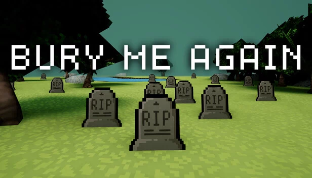 再埋我一次（Bury Me Again） 游戏封面