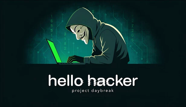 HELLO HACKER - Project Daybreak 游戏封面