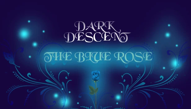 黑暗降临：蓝玫瑰（Dark Descent: The Blue Rose） 游戏封面