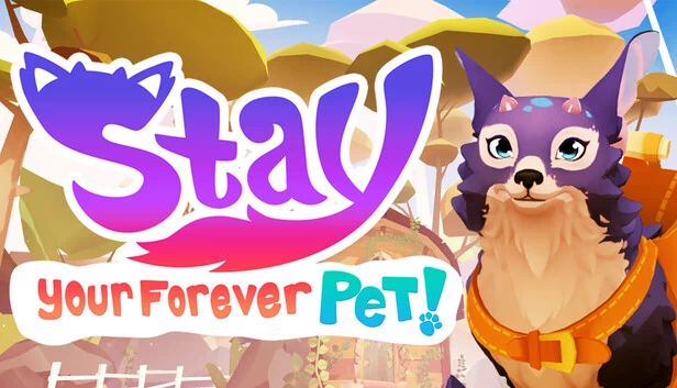 Stay: 你的永恒宠物！（Stay: Your Forever Pet!） 游戏封面