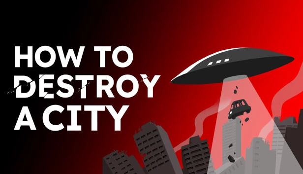 如何摧毁一座城市（How To Destroy A City） 游戏封面