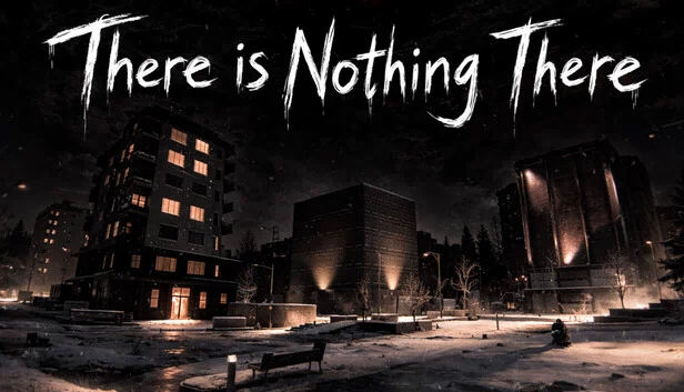 那里什么都没有（There Is Nothing There） 游戏封面