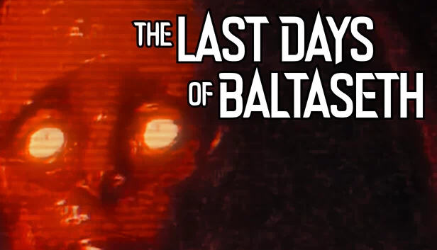 巴尔塔塞斯的最后日子（The Last Days of Baltaseth） 游戏封面