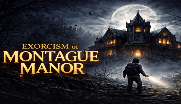 蒙塔古庄园的驱魔（Exorcism of Montague Manor） 游戏封面
