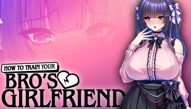 如何驯服兄弟的女朋友（How to Train Your Bro's Girlfriend） 游戏封面