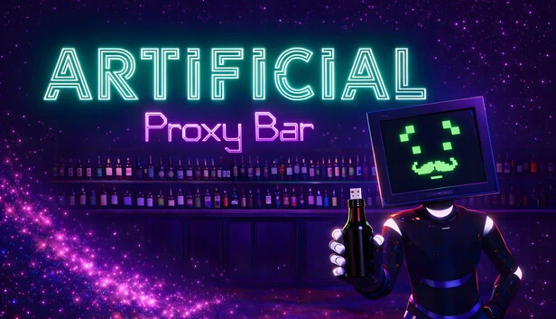 Artificial: Proxy Bar 游戏封面