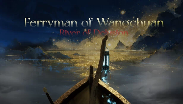 忘川摆渡人：迷妄之河（Ferryman of Wangchuan: River of Delusion） 游戏封面