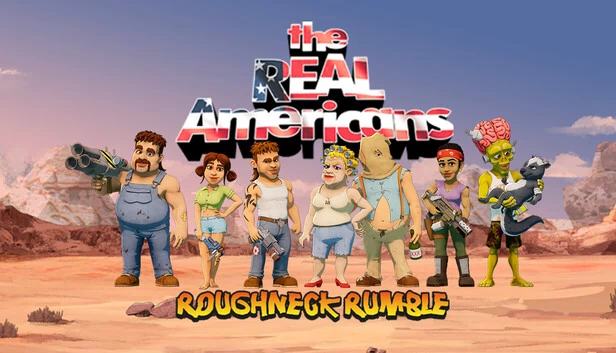 真正的美国人 - 粗汉乱斗（The Real Americans - Roughneck Rumble） 游戏封面
