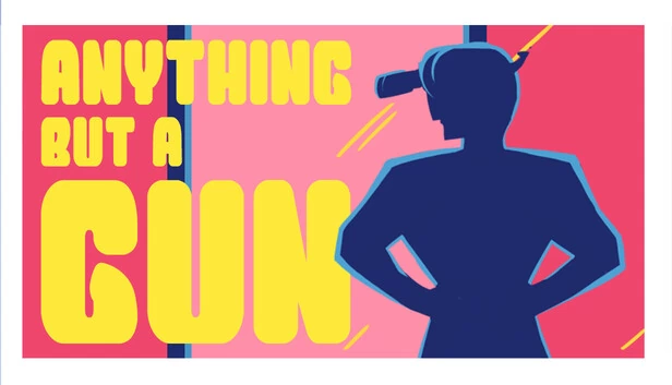 Anything But A Gun 游戏封面