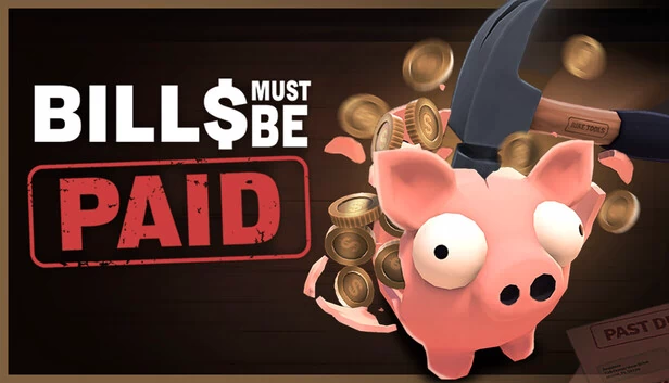 账单必须支付（Bills Must Be Paid） 游戏封面
